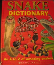 Snake Dictionary (An A to Z of Amazing Snakes)