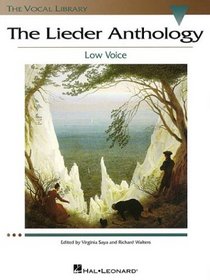 The Lieder Anthology - Low Voice: 65 Songs by 13 Composers