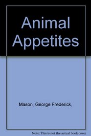 Animal Appetites