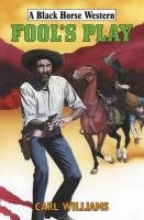Fools Play (Black Horse Western)