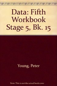 Data: Fifth Workbook Stage 5, Bk. 15