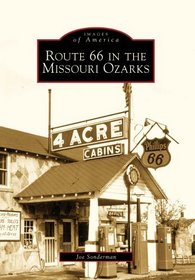 Route 66 in the Missouri Ozarks (MO) (Images of America)