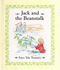 Jack and the Beanstalk (Fairy Tale Treasury, Vol 1)