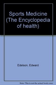 Sports Medicine (Encyclopedia of Health)