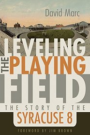 Leveling the Playing Field: The Story of the Syracuse Eight (Sports and Entertainment)