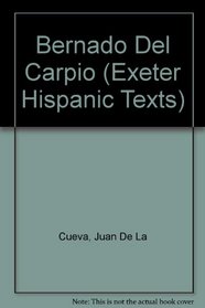 Bernardo del Carpio (Exeter Hispanic texts ; 8)