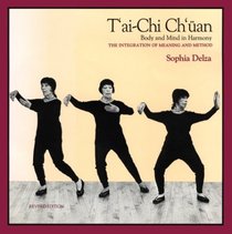 T'Ai Chi Ch'Uan (Wu Style : Body and Mind in Harmony : Integration of Meaning and Method)
