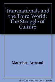 Transnationals and the Third World: The Struggle for Culture