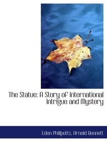 The Statue: A Story of International Intrigue and Mystery