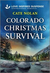 Colorado Christmas Survival (Love Inspired Suspense, No 1148)