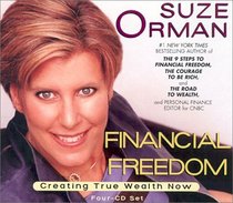 Financial Freedom: Creating True Wealth Now