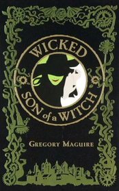 Wicked / Son of A Witch (Wicked Years, Bks 1 & 2)