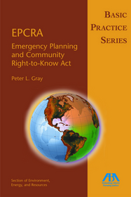 Epcra: Emergency Planning and Community Right-To-Know Act (Basic Practice Series) (5350091)