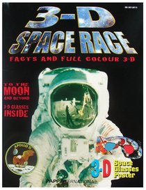 3-D Space Race to the Moon and Beyond, Full Color 3-D with 3-D Glasses Inside