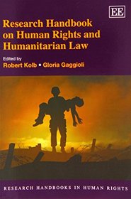 Research Handbook on Human Rights and Humanitarian Law (Research Handbooks in Human Rights series)(Elgar Original reference)
