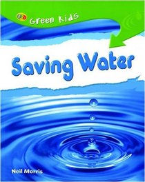 Saving Water (Green Kids)