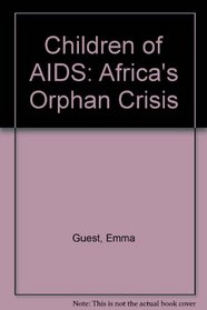 Children of AIDS: Africa's Orphan Crisis