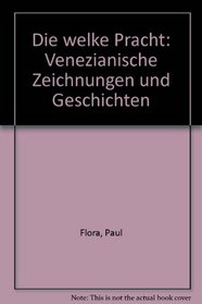Die welke Pracht: Venezianische Zeichnungen und Geschichten (German Edition)