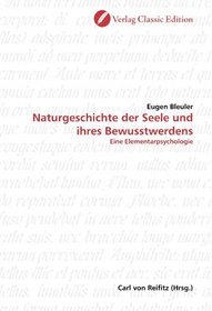 Naturgeschichte der Seele und ihres Bewusstwerdens: Eine Elementarpsychologie (German Edition)