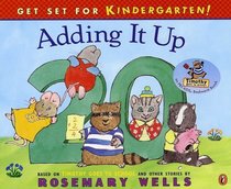 Adding It Up: Based on Timothy Goes to School and Other Stories (Wells, Rosemary. Get Set for Kindergarten.)