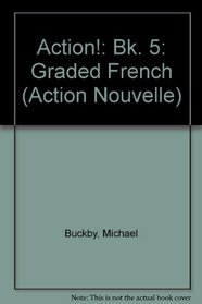 Action!: Bk. 5: Graded French (Action Nouvelle)
