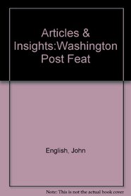 Articles and Insights: The Washington Post Feature Writing Companion
