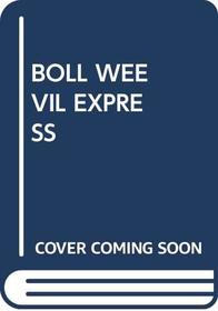 The Boll Weevil Express