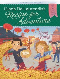 Hong Kong! #3 (Recipe for Adventure)