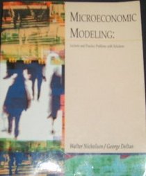 Microeconomic Modeling: Lectures and Practice Probems with Solutions