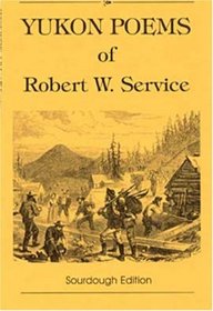 Yukon Poems of Robert W. Service