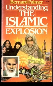 Understanding the Islamic Explosion