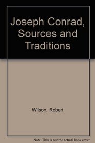 Joseph Conrad, Sources and Traditions