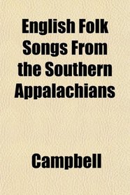 English Folk Songs From the Southern Appalachians