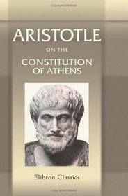 Aristotle on the Constitution of Athens: Ancient Greek Text with Comments in English