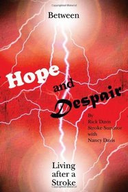Between Hope and Despair: Living After a Stroke