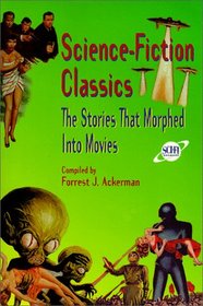 Science-Fiction Classics: The Stories That Morphed Into Movies