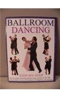 Ballroom Dancing Step-by-step (Learn to Waltz, Quickstep, Foxtrot, Tango and Jive)