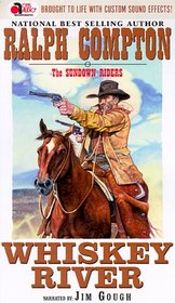 Whiskey River: The Sundown Riders (Trail Drive Series)