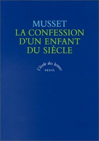 La Confession d'UN Enfant Du Siecle (French Edition)