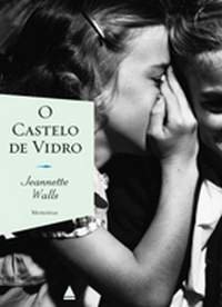 O Castelo De Vidro - The Glass Castle