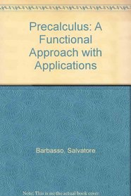 Precalculus: A Functional Approach with Applications