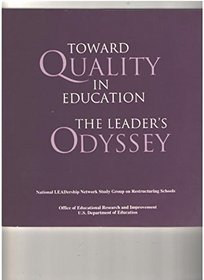 Toward Quality in Education the Leader's Odyssey