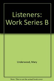 Listeners: Work Series B