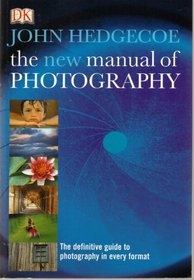 John Hedgecoe's New Manual of Photography