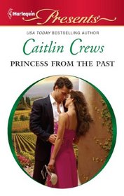 Princess From the Past (Harlequin Presents, No 3044)