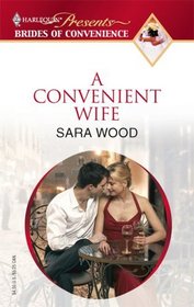 A Convenient Wife (Brides of Convenience) (Harlequin Presents, No 116)