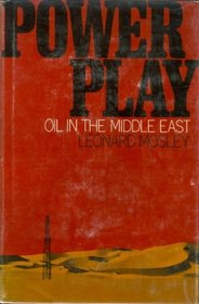 Power play;: Oil in the Middle East