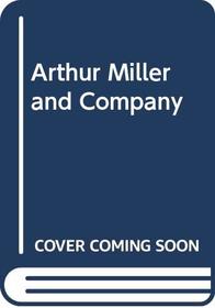 Arthur Miller and Company