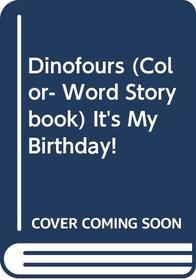 Dinofours (Color- Word Storybook) It's My Birthday!