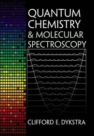 Quantum Chemistry and Molecular Spectroscopy (Dover Books on Chemistry)